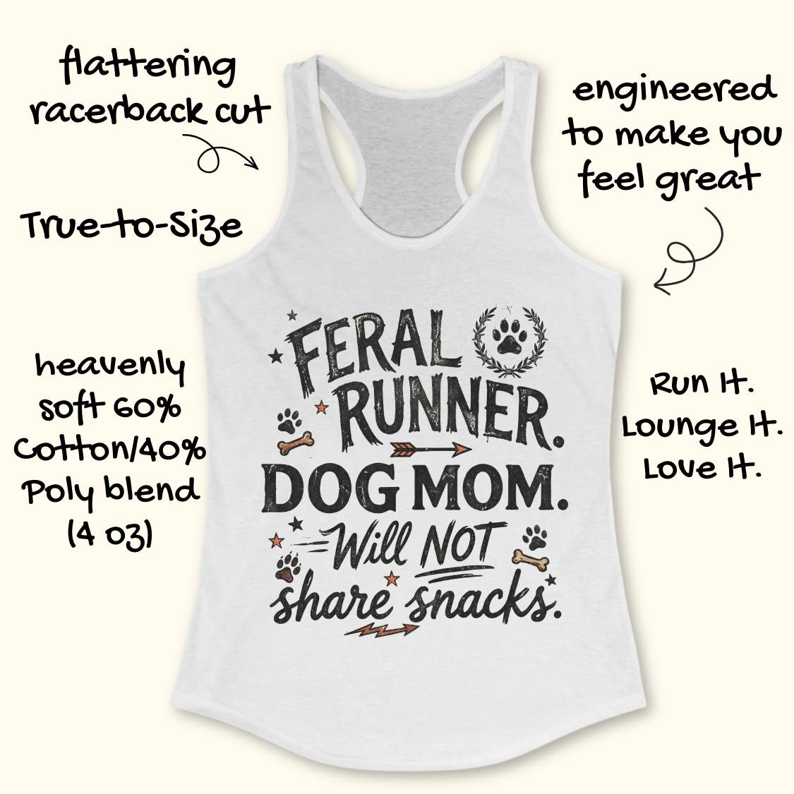 White tank top with text 'Feral Runner. Dog Mom. Will Not Share Snacks.' on a white background