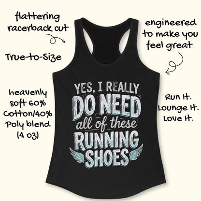 Black tank top with text 'Yes, I really do need all of these running shoes' on a white background