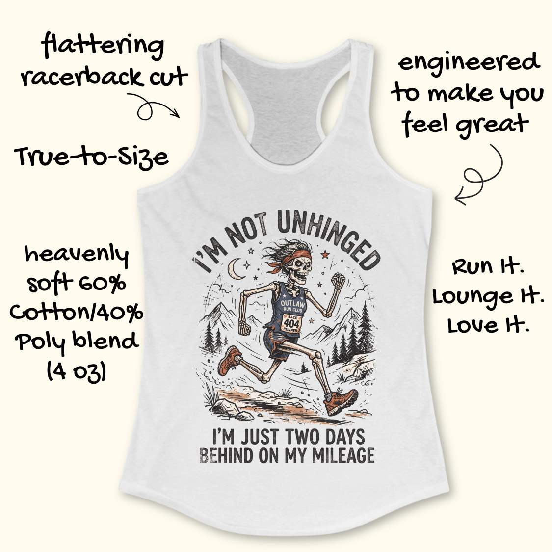 White tank top with graphic design and text 'I'm not unhinged, I'm just two days behind on my mileage', on a white background