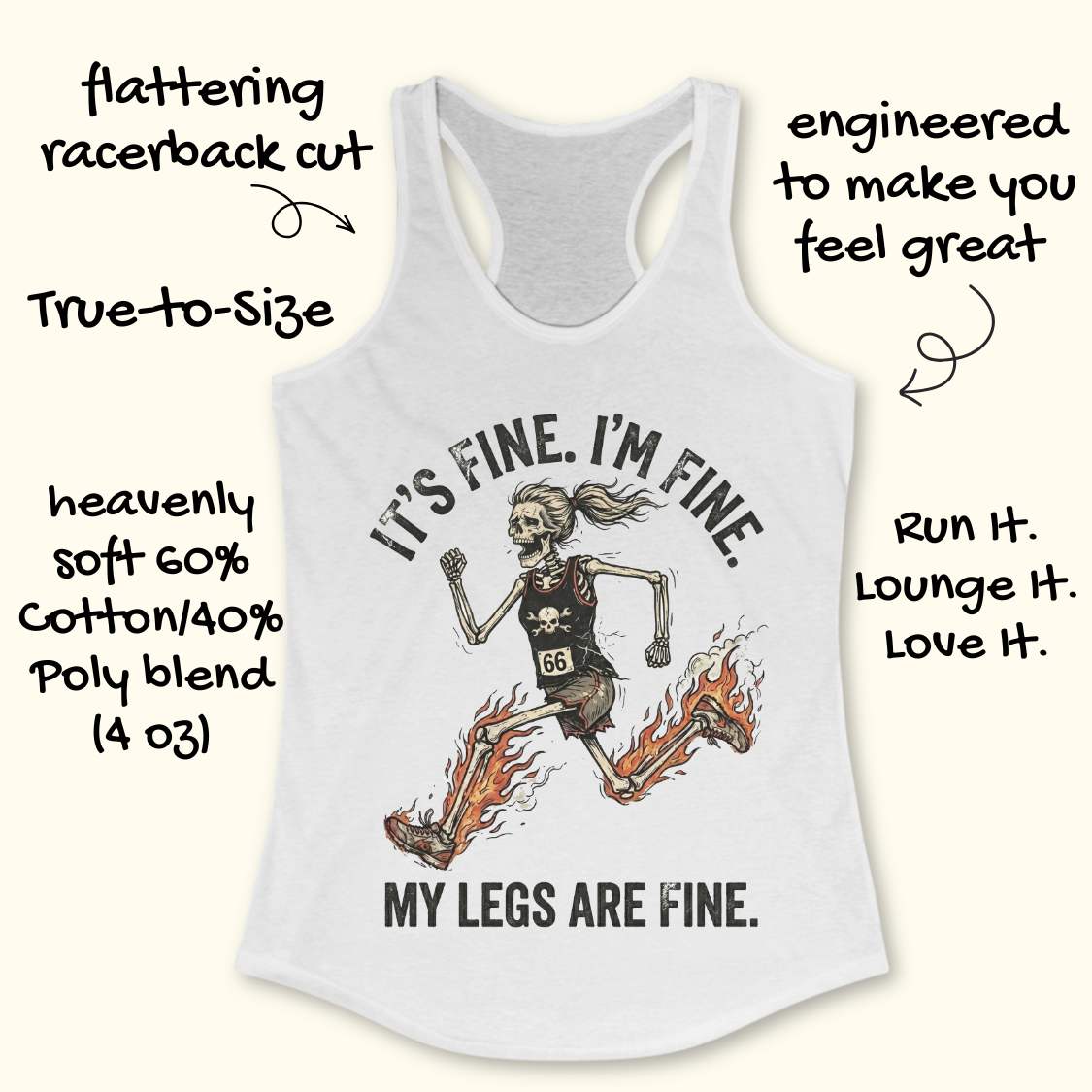 White tank top with graphic design and text  'It's fine. I'm fine. My legs are fine.',  on a white background