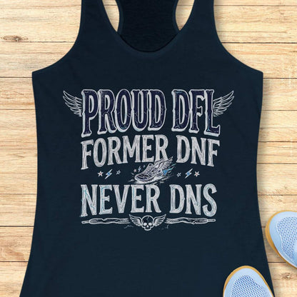 Black tank top with white text 'Proud DFL, former DNF, never DNS',  on a wooden surface