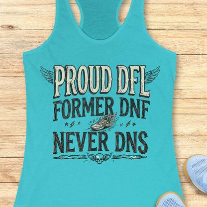 Turquoise tank top with text 'Proud DFL, former DNF, never DNS',  on a wooden surface