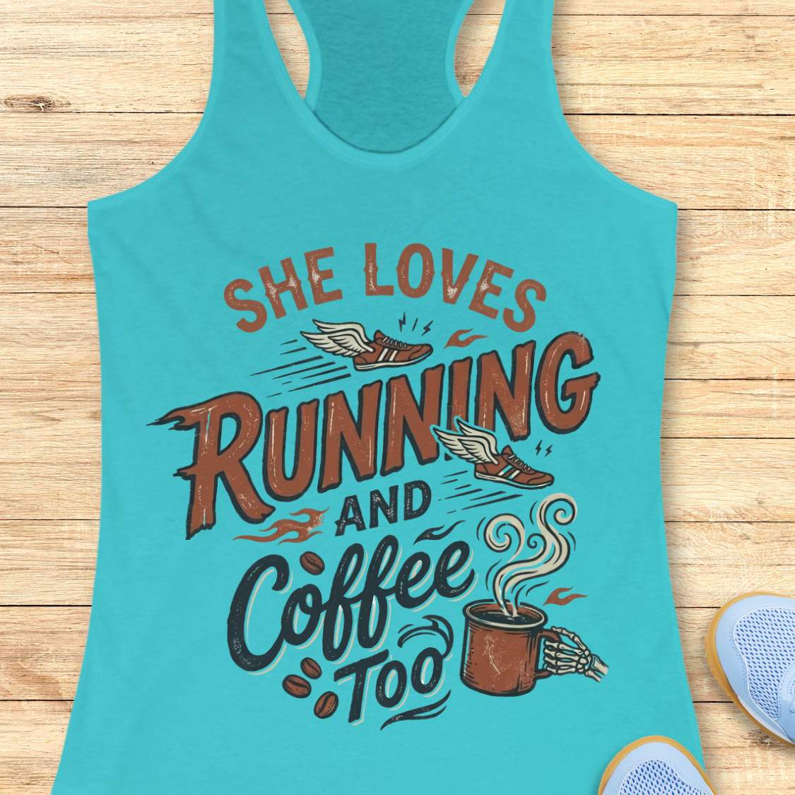 Turquoise tank top with 'She loves running and coffee too' text on a wooden surface