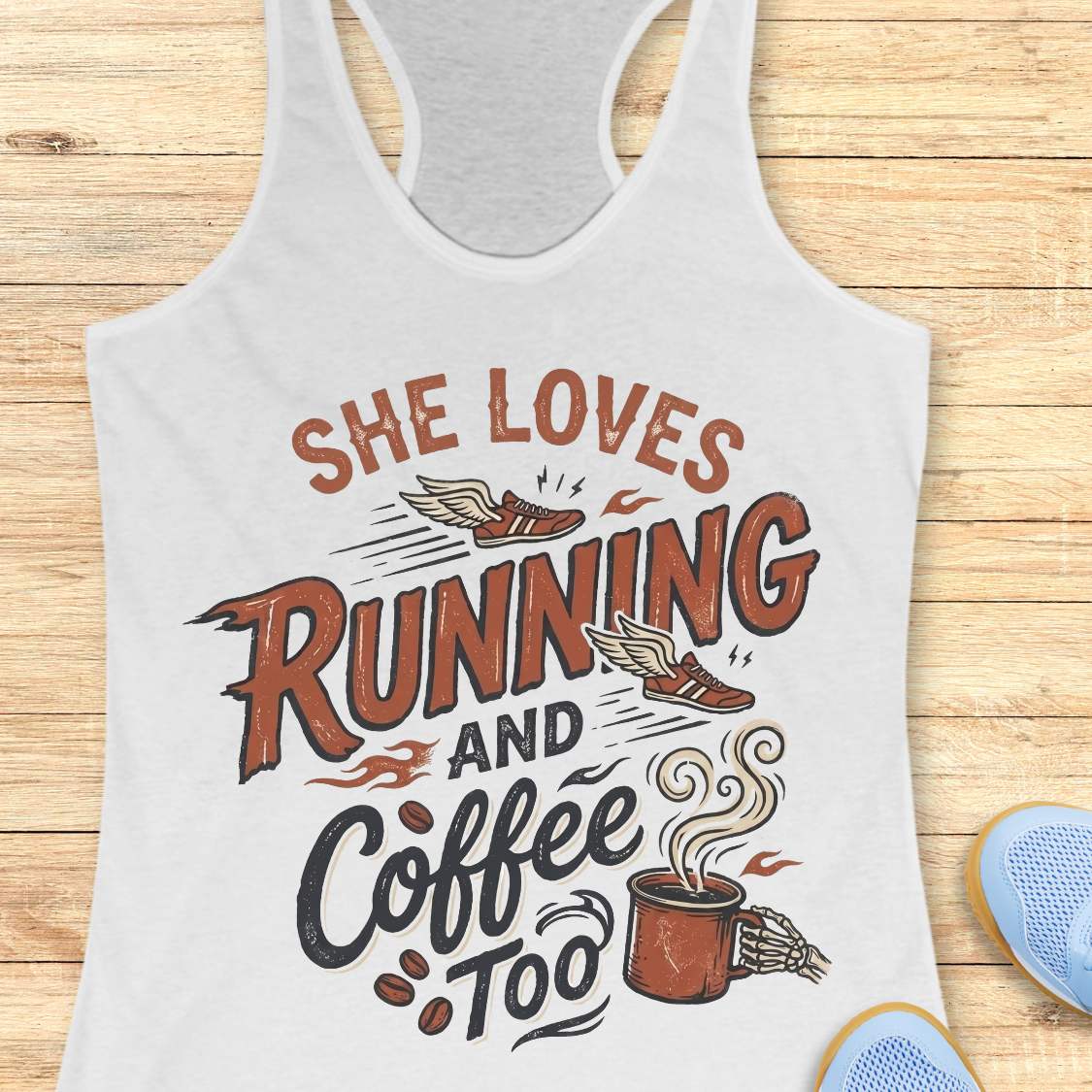white tank top with 'She Loves Running and Coffee Too' text on a wooden surface