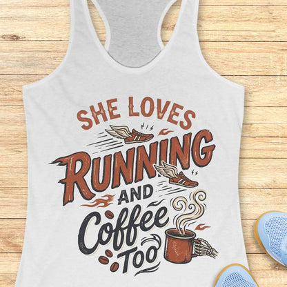 white tank top with 'She Loves Running and Coffee Too' text on a wooden surface
