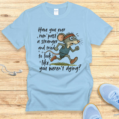 Funny Running Shirt Women Runners T-Shirt You Weren't Dying