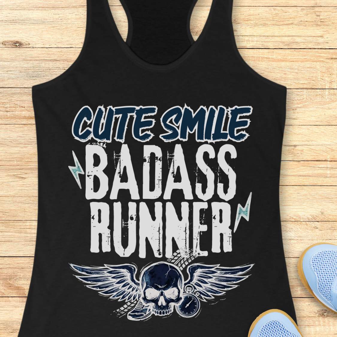 black tank top with text 'cute smile badass runner, on a wooden surface
