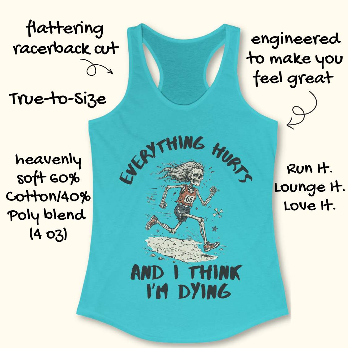 A blue racerback tank top laid flat on a light wood background, featuring a humorous skeleton runner graphic with the text 'everything hurts and I think I'm dying'.