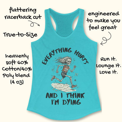 A blue racerback tank top laid flat on a light wood background, featuring a humorous skeleton runner graphic with the text 'everything hurts and I think I'm dying'.