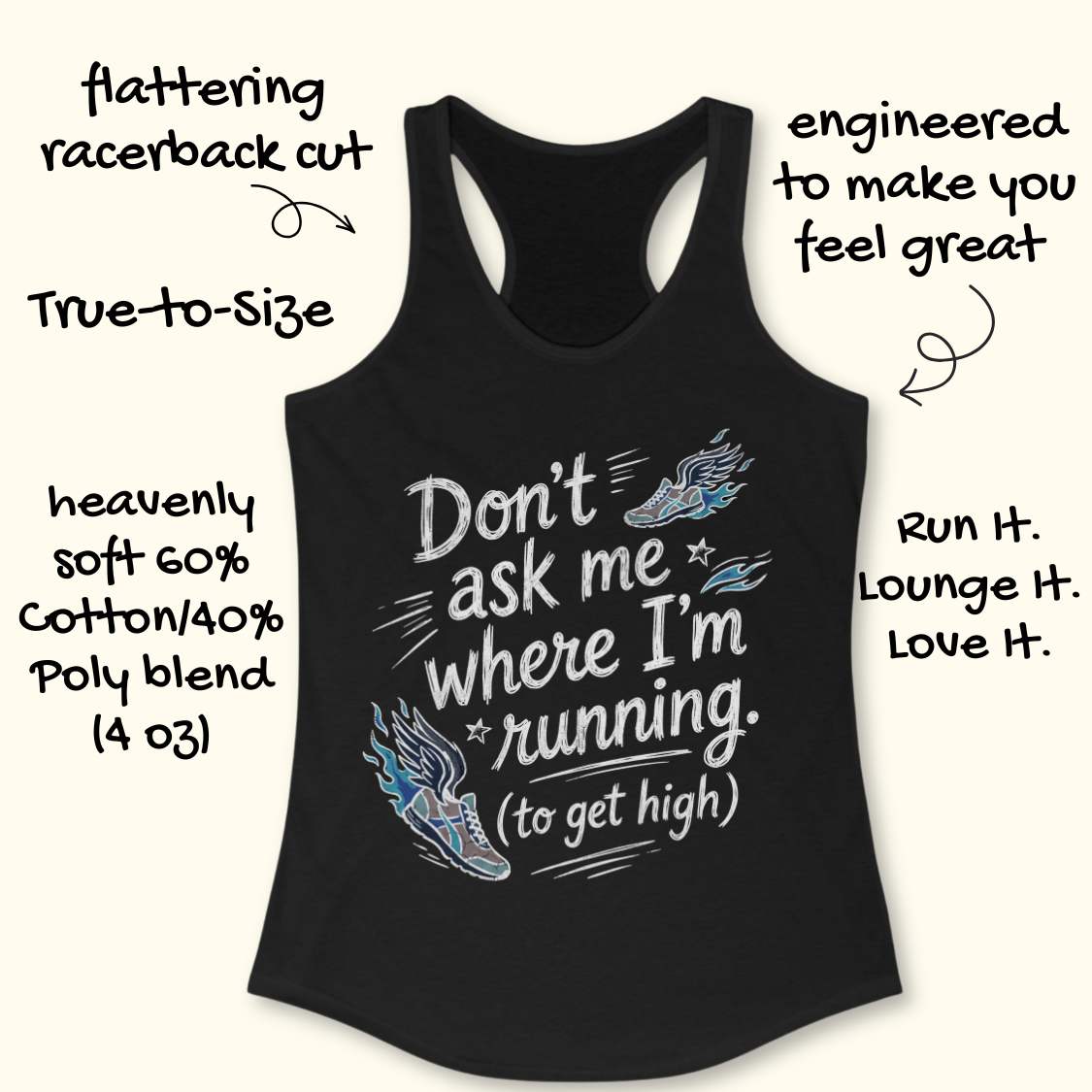 A black racerback tank top with a white and blue graphic text reading 'Don't ask me where I'm running. (to get high)' with running shoe illustrations.