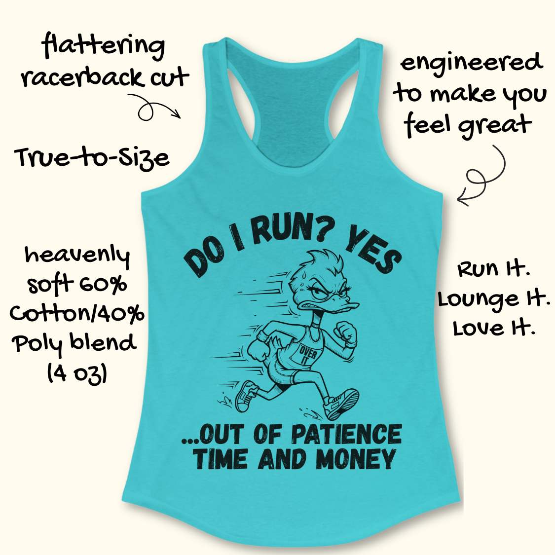 A turquoise racerback tank top with a black graphic of a running duck and the text 'DO I RUN? YES .