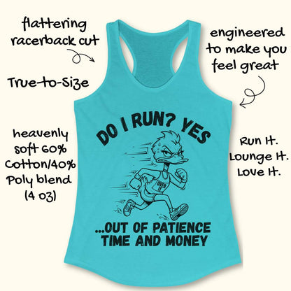 A turquoise racerback tank top with a black graphic of a running duck and the text 'DO I RUN? YES .