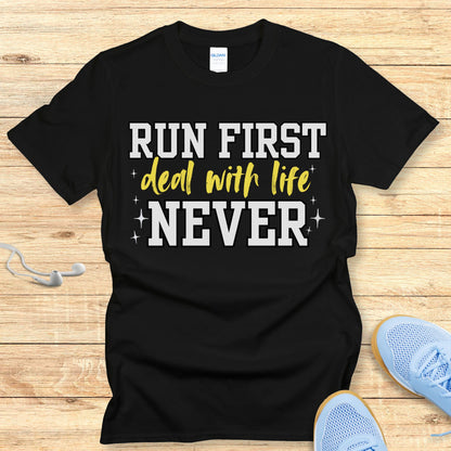 Funny Running Shirt  Women Runners T-Shirt Run First Deal Never