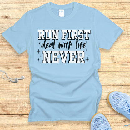 Funny Running Shirt  Women Runners T-Shirt Run First Deal Never