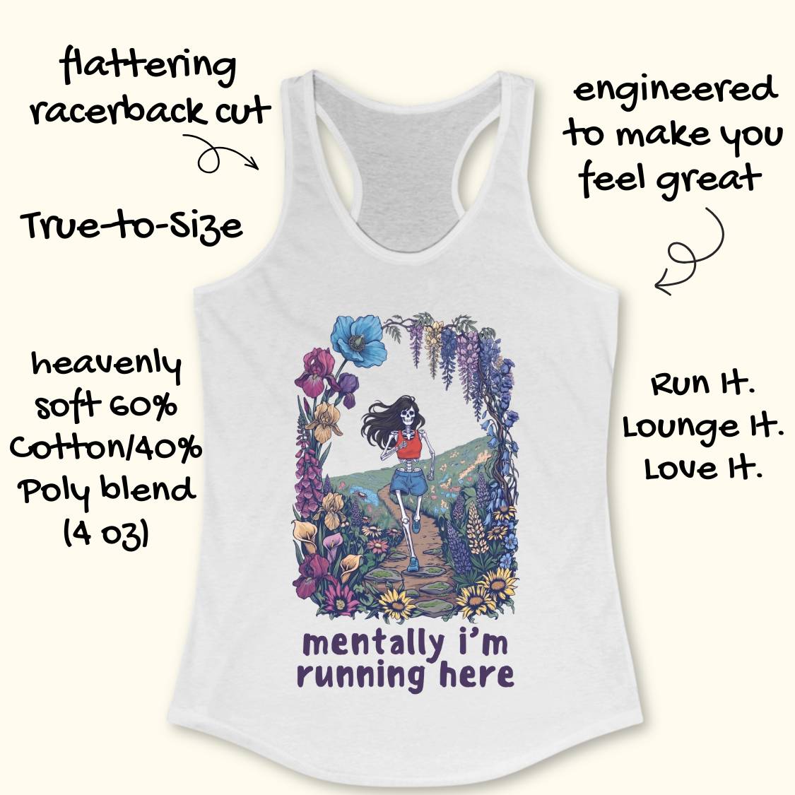 White racerback tank top with a colorful graphic of a woman running through a flower arch and the text 'mentally i'm running here', shown on a light beige background with decorative handwritten text around it.