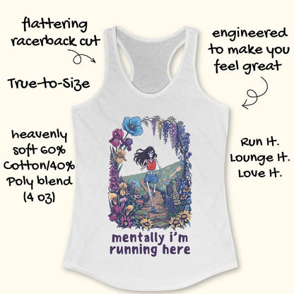 White racerback tank top with a colorful graphic of a woman running through a flower arch and the text 'mentally i'm running here', shown on a light beige background with decorative handwritten text around it.