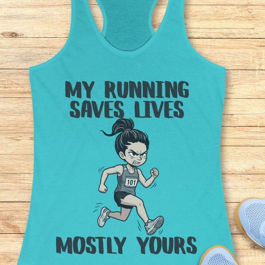 A turquoise racerback tank top laid flat on a light wood surface, featuring a cartoon running girl graphic and the text 'MY RUNNING SAVES LIVES MOSTLY YOURS.' Partial shoes are visible at the bottom right as styling props.