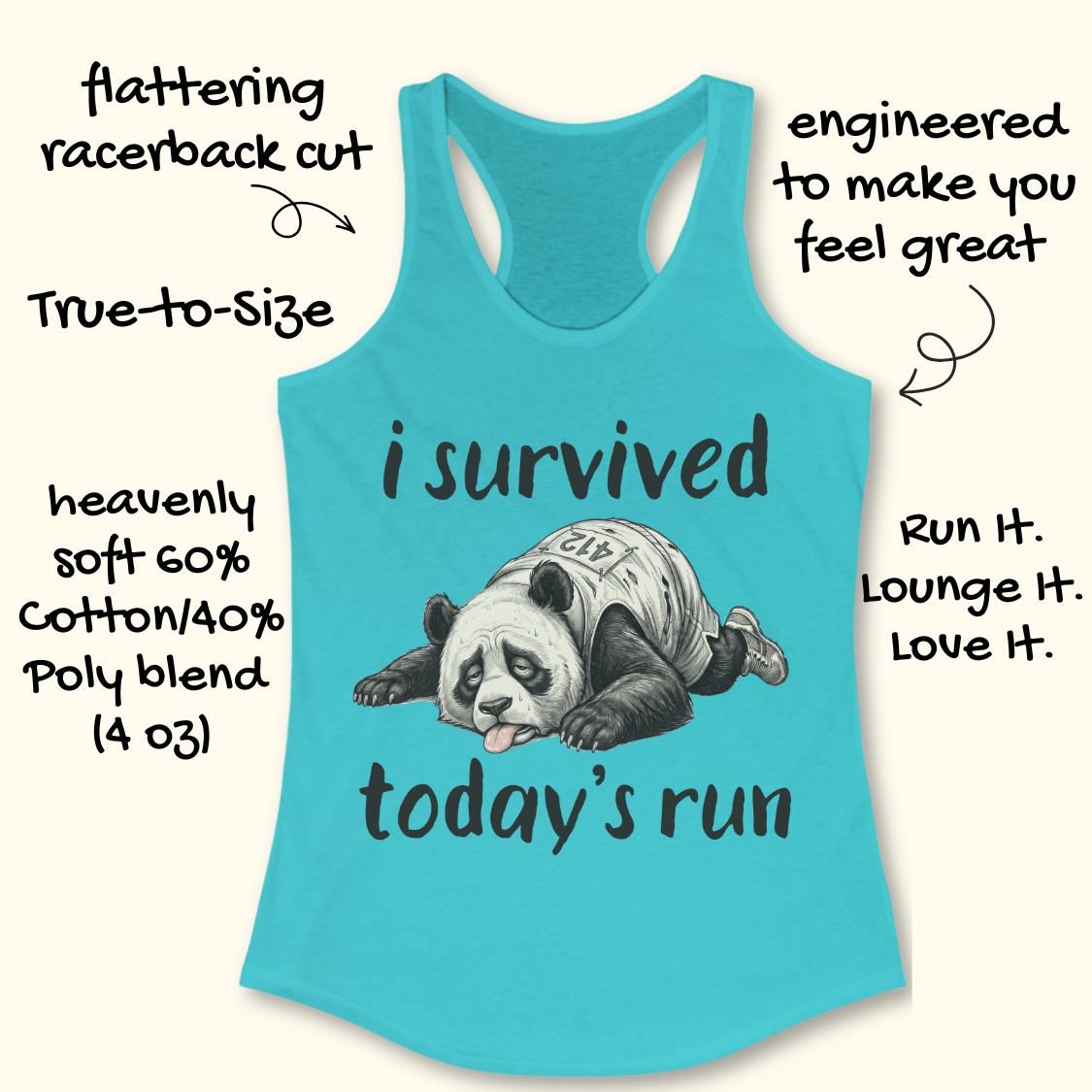 A turquoise racerback tank top with a panda graphic and the text 'i survived today's run' on a light cream background, surrounded by promotional handwritten text callouts.