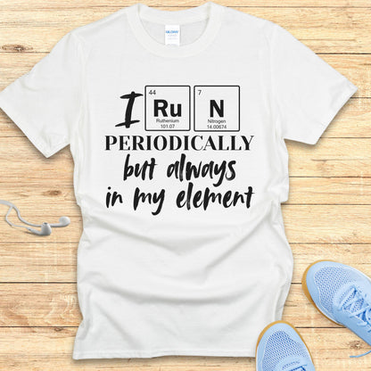 Funny Running Shirt  Women Runners T-Shirt I Run Periodically