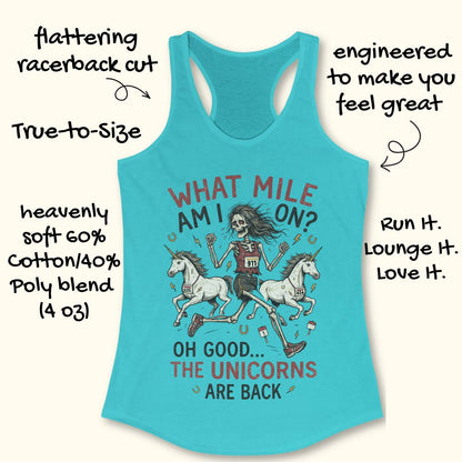 A turquoise racerback tank top laid flat on a light cream background, surrounded by handwritten marketing callouts describing fit and comfort. The shirt features a large front graphic of a skeleton running with two unicorns and the text 'WHAT MILE AM I ON? OH GOOD.