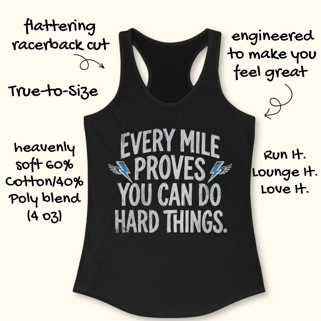 A black racerback tank top with a white graphic text reading 'EVERY MILE PROVES YOU CAN DO HARD THINGS' and small blue wing accents, shown on a light beige background with decorative handwritten callouts around it.