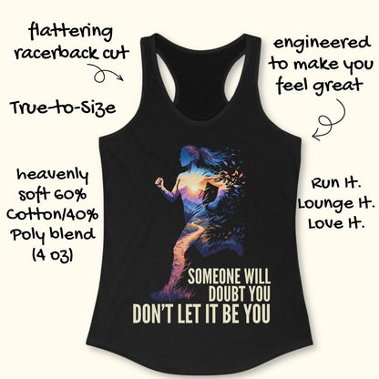 A black racerback tank top with a colorful graphic of a running woman and the text 'SOMEONE WILL DOUBT YOU DON'T LET IT BE YOU' on a light beige background with decorative text callouts around it.