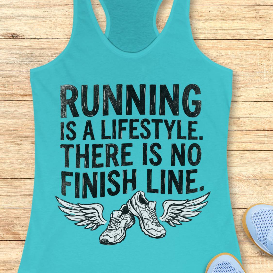 A blue racerback tank top with a black graphic print that reads 'RUNNING IS A LIFESTYLE. THERE IS NO FINISH LINE.