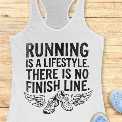 A white racerback tank top with a black graphic print that reads 'RUNNING IS A LIFESTYLE. THERE IS NO FINISH LINE.