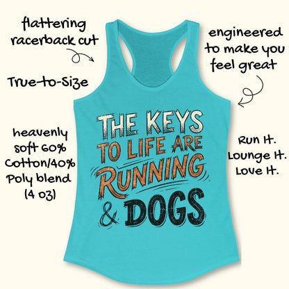 A turquoise racerback tank top with a graphic that reads 'THE KEYS TO LIFE ARE RUNNING & DOGS' in white, orange, and black lettering. The image is set against a light beige background with black hand-drawn text callouts highlighting product features like flattering racerback cut, true-to-size, and soft cotton/poly blend fabric.