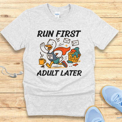 Funny Running Shirt  Women Runners T-Shirt Run First Adult Later