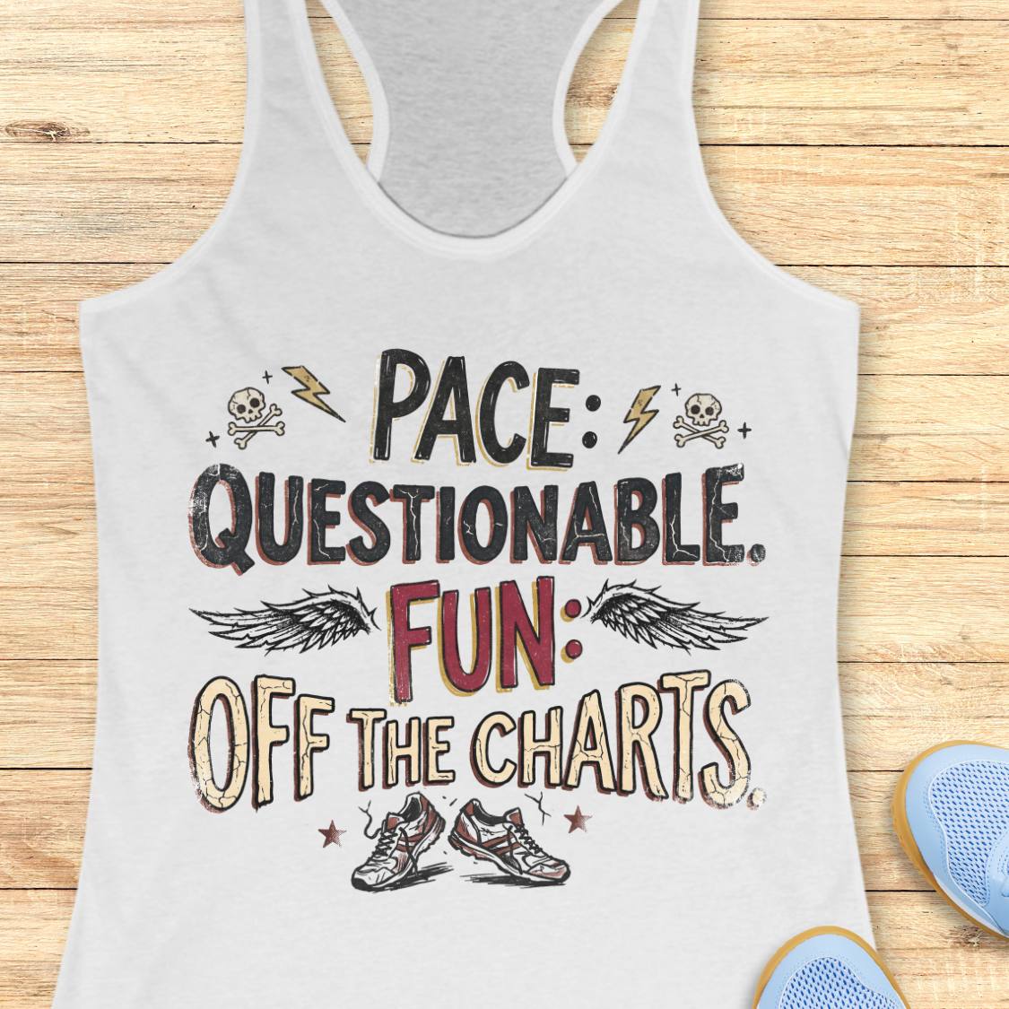 A white racerback tank top with a humorous graphic print reading 'PACE: QUESTIONABLE. FUN: OFF THE CHARTS.