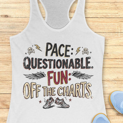 A white racerback tank top with a humorous graphic print reading 'PACE: QUESTIONABLE. FUN: OFF THE CHARTS.