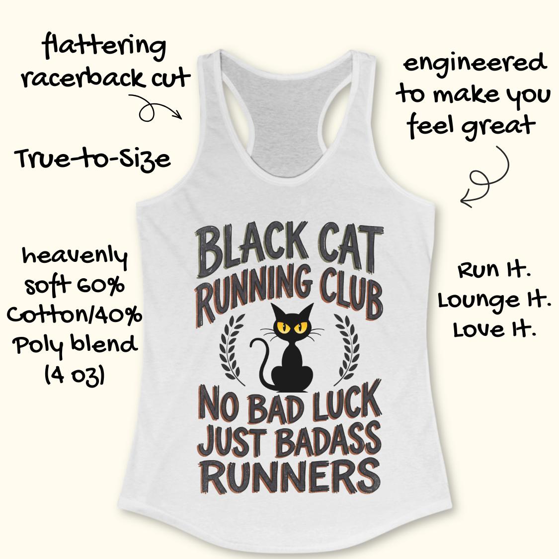 A white racerback tank top with a black cat graphic and the text 'BLACK CAT RUNNING CLUB' and 'NO BAD LUCK JUST BADASS RUNNERS' on a light cream background, surrounded by handwritten marketing callouts.