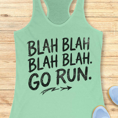 A mint racerback tank top with a black distressed graphic that reads 'BLAH BLAH BLAH BLAH. GO RUN.