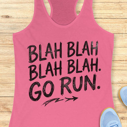A pink racerback tank top with a black distressed graphic that reads 'BLAH BLAH BLAH BLAH. GO RUN.