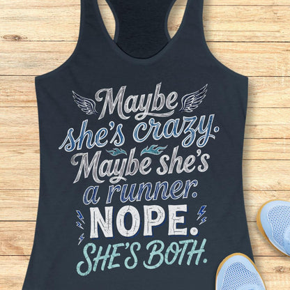 A indigo racerback tank top with a humorous graphic print reading 'Maybe she's crazy. Maybe she's a runner.