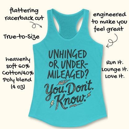 A turquoise racerback tank top with black graphic text reading 'UNHINGED OR UNDER-MILEAGED? You Don't Know.' on a light beige background, surrounded by handwritten marketing callouts about fit and comfort.