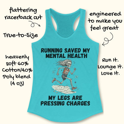 A turquoise racerback tank top with a graphic of a running skeleton and the text 'RUNNING SAVED MY MENTAL HEALTH' and 'MY LEGS ARE PRESSING CHARGES,' shown on a light beige background with decorative callout text around it.