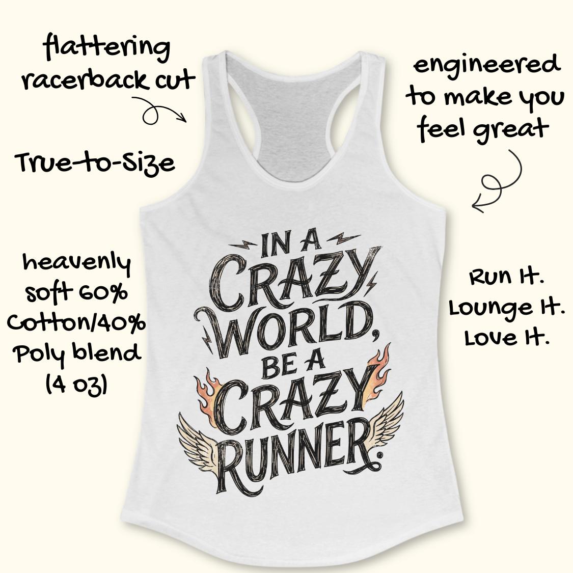 A white racerback tank top with a graphic that reads 'IN A CRAZY WORLD, BE A CRAZY RUNNER' with flames and wings, shown on a light beige background with handwritten promotional text around it.