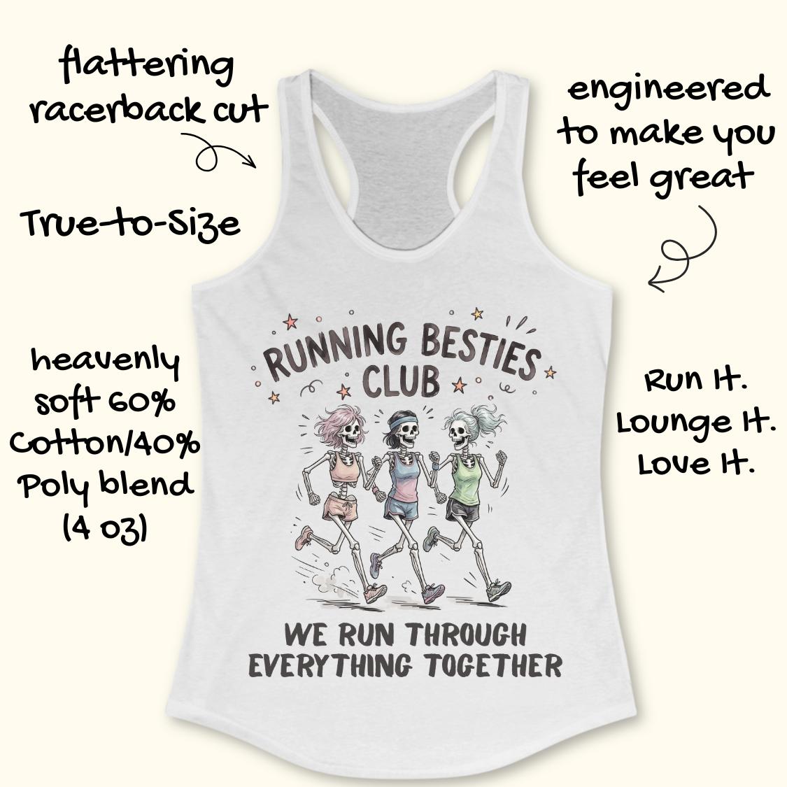 A white racerback tank top with a graphic of three skeleton runners and the text 'RUNNING BESTIES CLUB' and 'WE RUN THROUGH EVERYTHING TOGETHER', shown on a light beige background with decorative handwritten callouts around it.