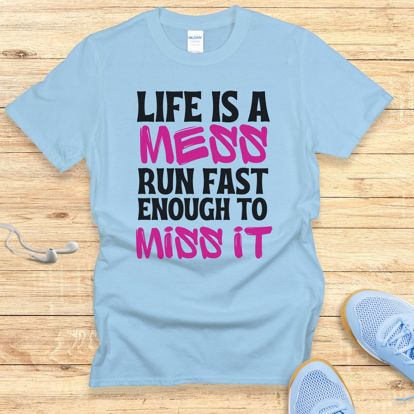 Motivation Running Shirt Women Runners T-Shirt Life Is A Mess