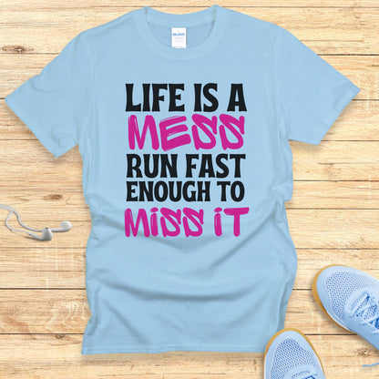 Motivation Running Shirt Women Runners T-Shirt Life Is A Mess