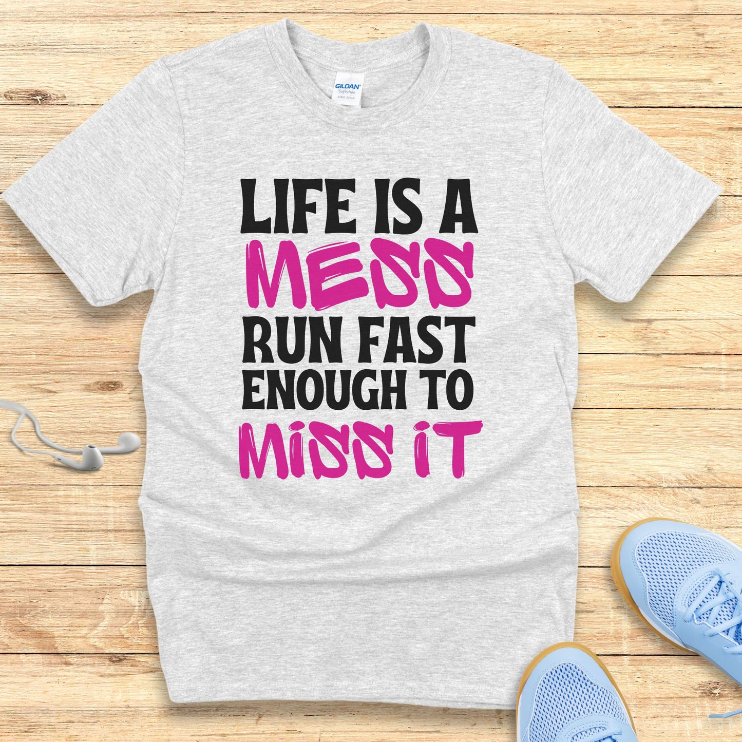 Motivation Running Shirt Women Runners T-Shirt Life Is A Mess