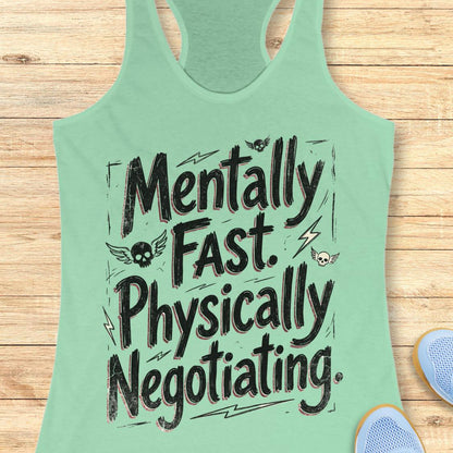 A mint green racerback tank top with a black graphic text reading 'Mentally Fast. Physically Negotiating.
