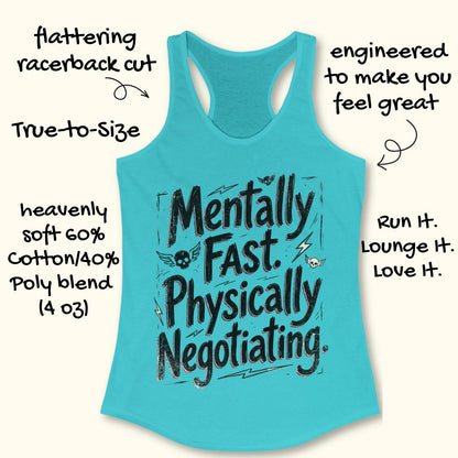 A turquoise racerback tank top with a black graphic text print reading 'Mentally Fast. Physically Negotiating.