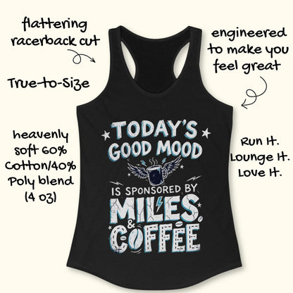 Black racerback tank top with a white and blue graphic reading 'TODAY'S GOOD MOOD IS SPONSORED BY MILES & COFFEE' on a light beige background, surrounded by promotional text callouts.