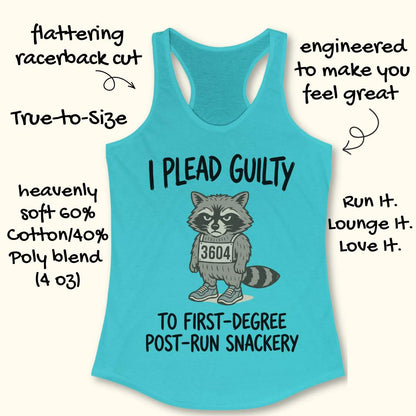 A turquoise racerback tank top with a raccoon graphic and text reading 'I PLEAD GUILTY TO FIRST-Degree POST-RUN SNACKERY' on a light beige background, surrounded by handwritten marketing callouts.