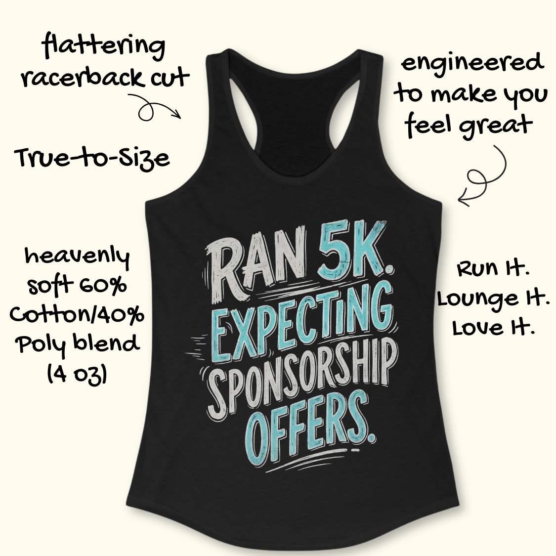 A black racerback tank top with a graphic reading 'RAN 5K EXPECTING SPONSORSHIP OFFERS.' in white and light blue text, shown on a light beige background with decorative handwritten callouts around it.