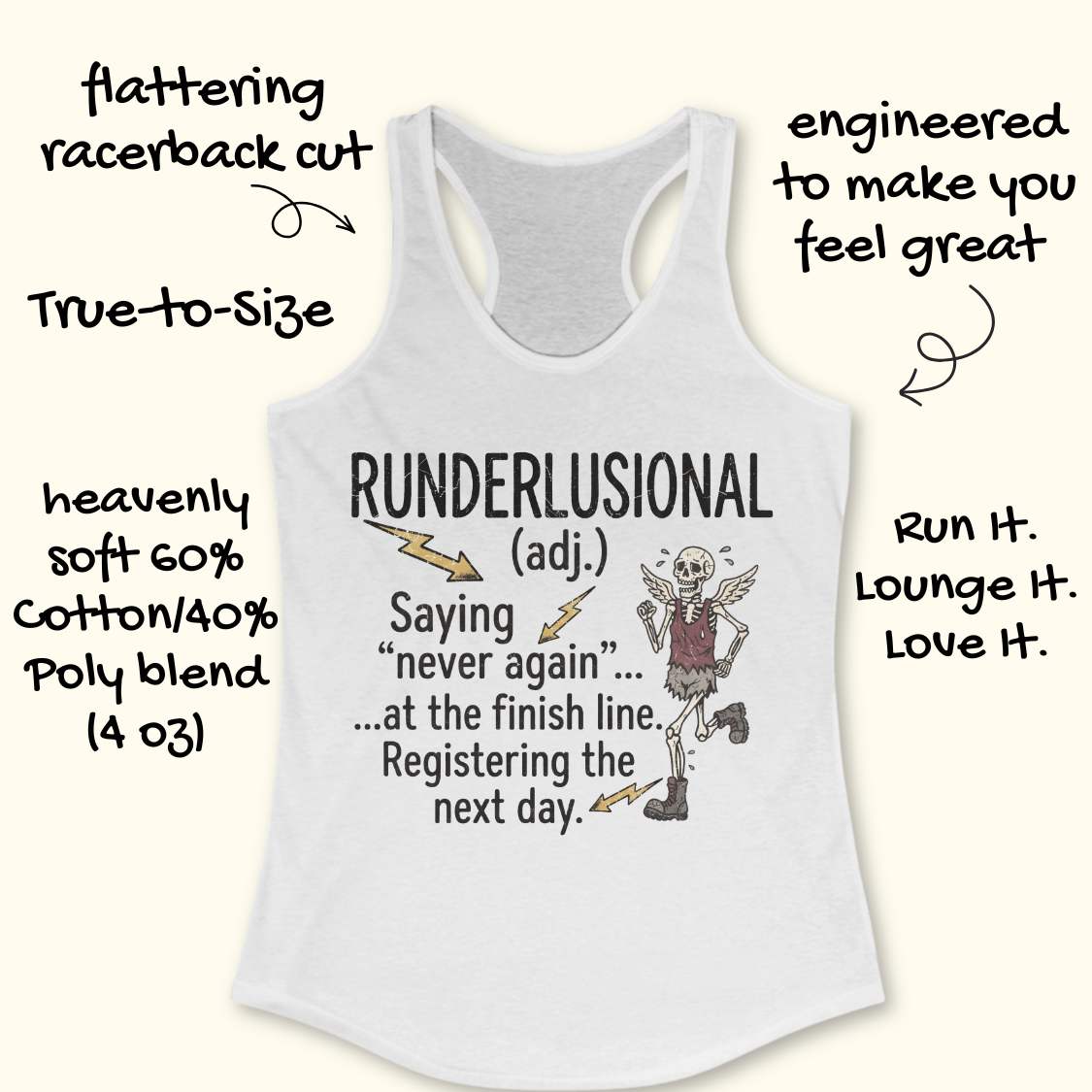 A white racerback tank top with a graphic of a running skeleton and the text 'RUNDERLUSIONAL (adj.) Saying "never again".