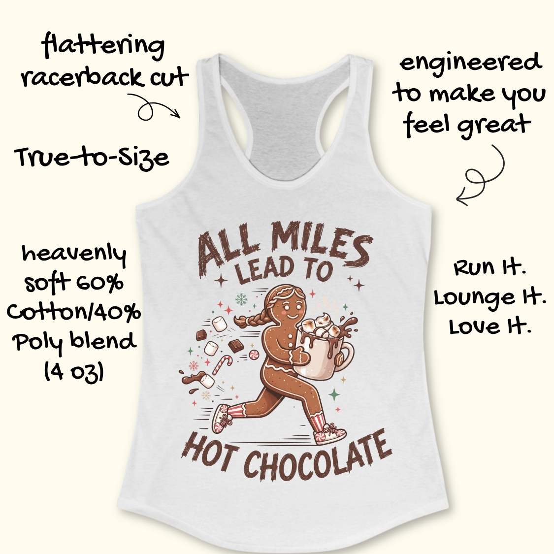 white running tank top featuring a cartoon gingerbread runner carrying a steaming mug of hot chocolate topped with marshmallows. Chocolate pieces, marshmallows, candy canes, and winter-themed accents surround the character. The design includes the phrase 'ALL MILES LEAD TO HOT CHOCOLATE.